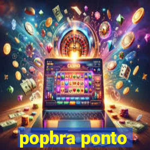 popbra ponto